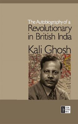 Orient The Autobiography of a Revolutionary in British India